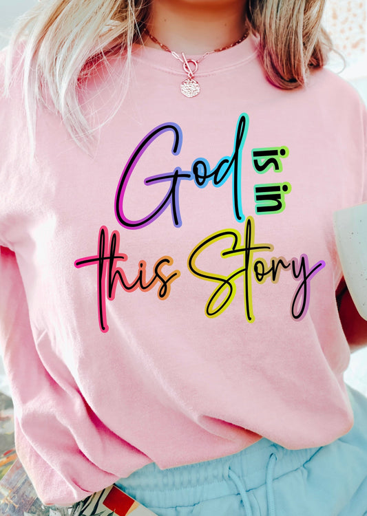 God Is In This Story Tee June.